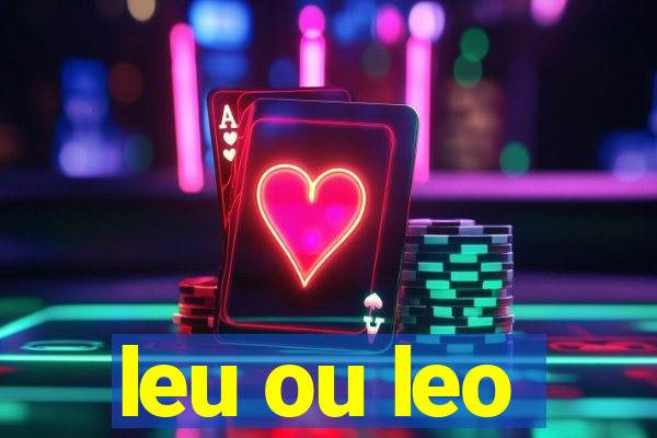 leu ou leo